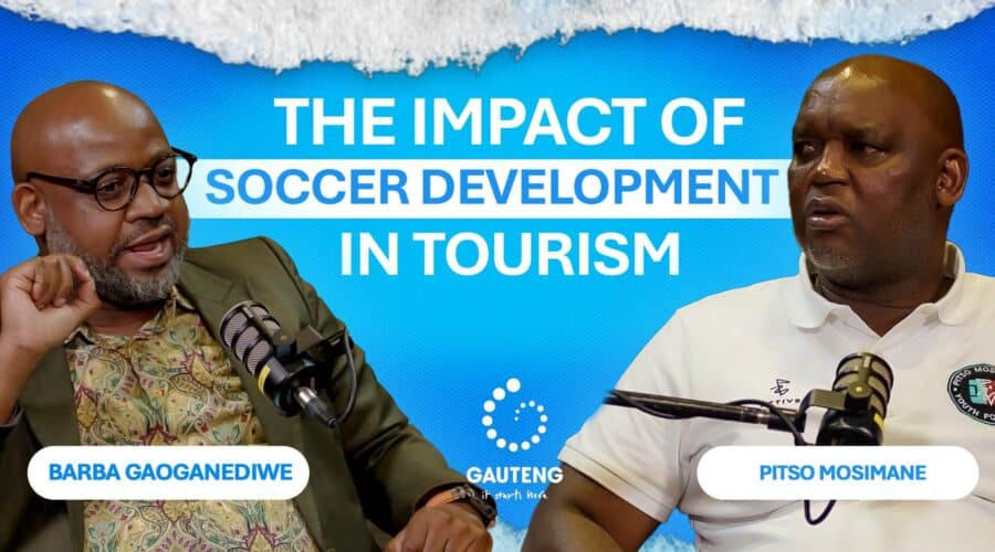The Impact of Soccer Development on Tourism | Barba G & Pitso Mosimane